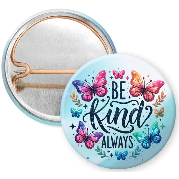 Be Kind Always 1" Pinback Button * Mental Health Awareness * Wellness * 3/$10 - Picture 1 of 4